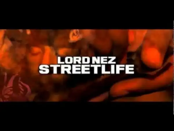 Video: Lord Nez - Streetlife